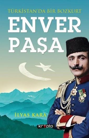 Enver Paşa - İlyas Kara - Kripto