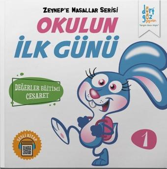 Zeynepe Masallar Serisi 1-Okulun İlk Günü - Alp Türkbiner - Dört Göz Yayınları