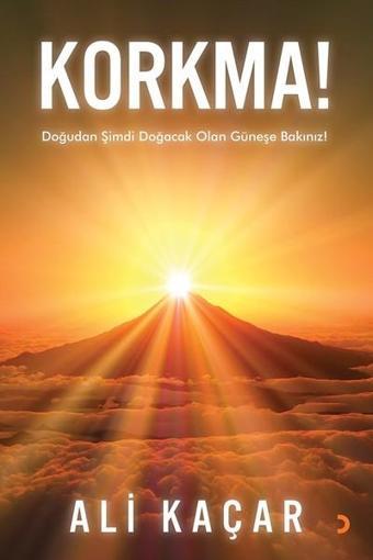 Korkma! - Ali Kaçar - Cinius Yayınevi