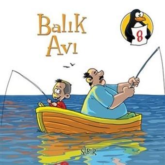 Değerler Eğitimi Öyküleri 8:Balık Avı-Sabır-Büyük Boy - Meryem Nuriye Yavuz - Edam Yayınevi