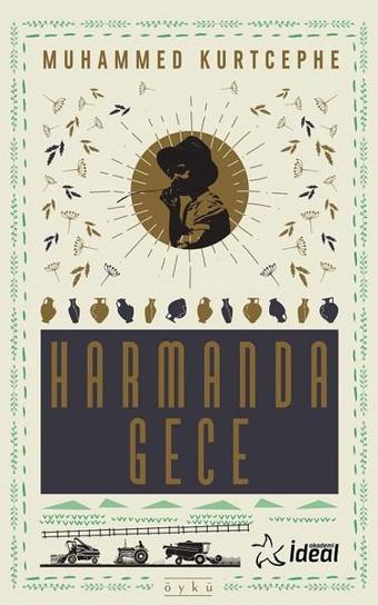 Harmanda Gece - Muhammed Kurtcephe - İdeal Akademi