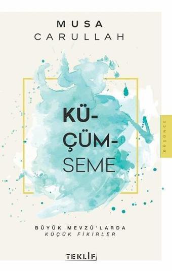 Küçümseme - Musa Carullah - Teklif