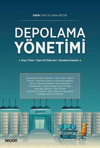 Depolama Yönetimi - Orhan Küçük - Seçkin Yayıncılık