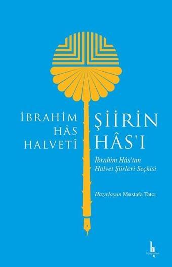 Şiirin Hası - İbrahim Has Halveti - H Yayınları