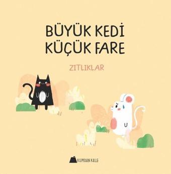 Büyük Kedi Küçük Fare-Zıtlıklar - Kumdan Kale