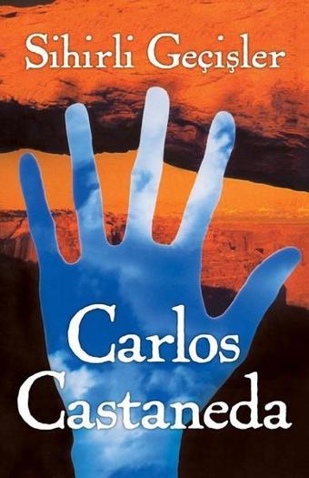 Sihirli Geçişler - Carlos Castaneda - Butik