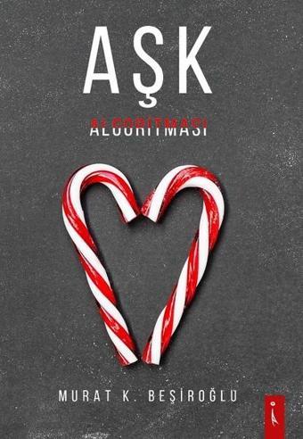 Aşk Algoritması - Murat K.Beşiroğlu - İkinci Adam Yayınları