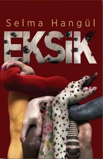 Eksik - Selma Hangül - İnceyazı