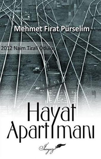 Hayat Apartmanı - Mehmet Fırat Pürselim - İnceyazı