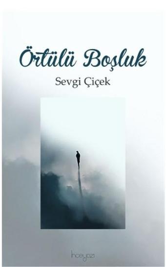 Örtülü Boşluk - Sevgi Çiçek - İnceyazı