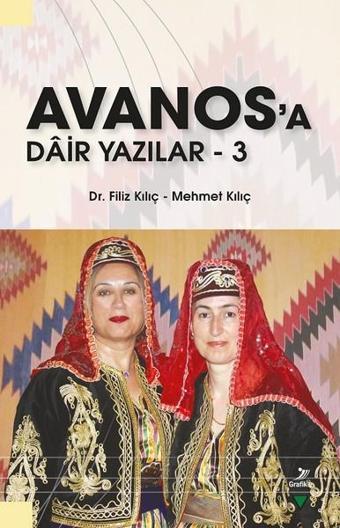 Avanos'a Dair Yazılar-3 - Filiz Kılıç - Grafiker Yayınları