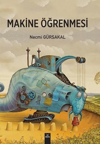 Makine Öğrenmesi - Necmi Gürsakal - Dora Yayıncılık