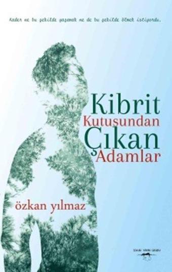 Kibrit Kutusundan Çıkan Adamlar - Özkan Yılmaz - Sokak Kitapları Yayınları