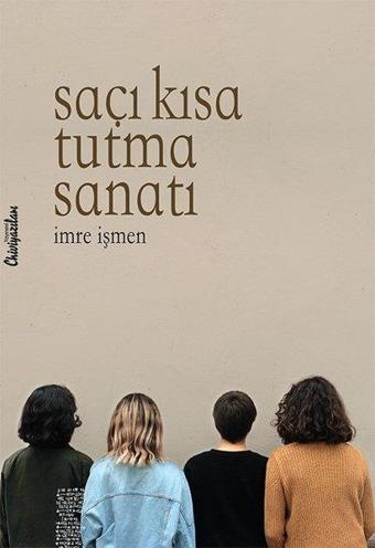 Saçı Kısa Tutma Sanatı - İmre İşmen - Chiviyazıları Yayınevi