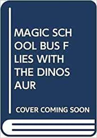 (Arabic)Magic School Bus: Flies with the Dinosaurs - Scholastic Authors  - Scholastic MAL