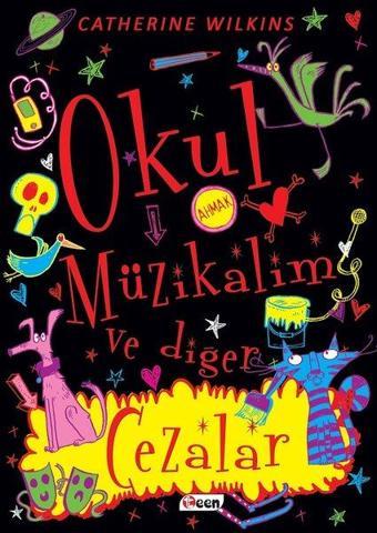 Okul Müzikalim ve Diğer Cezalar - Catherine Wilkins - Teen