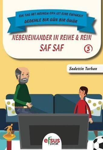 Saf Saf-Dedemle Bir Gün Bir Ömür 3 - Sadettin Turhan - Efsus