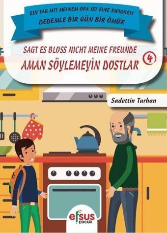 Aman Söylemeyin Dostlar-Dedemle Bir Gün Bir Ömür 4 - Sadettin Turhan - Efsus