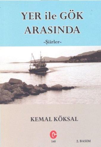 Yer ile Gök Arasında - Kemal Köksal - Can Yayınları (Ali Adil Atalay)