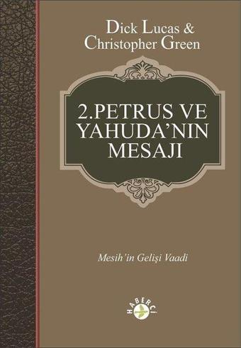 2.Petrus ve Yahuda'nın Mesajı - Christopher Green - Haberci