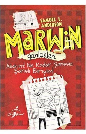 Allah'ım Ne Kadar Şanssız Şanslı Biriyim!-Marwin Günlükleri - Samuel Anderson - Çocuk Gezegeni