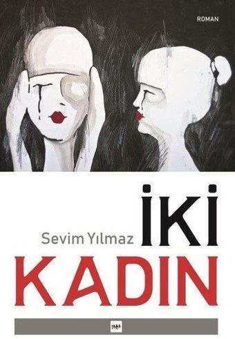 İki Kadın - Sevim Yılmaz - Tilki Kitap