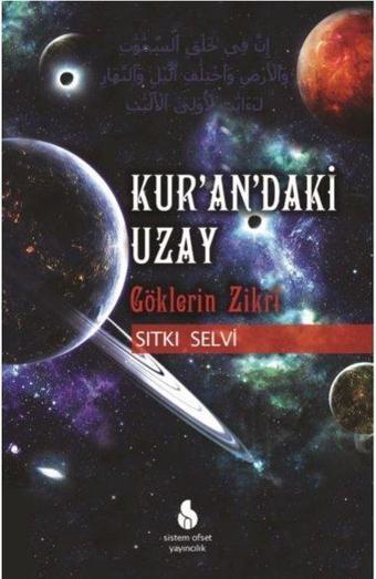 Kur'an'daki Uzay - Sıtkı Selvi - Sistem Ofset Yayıncılık