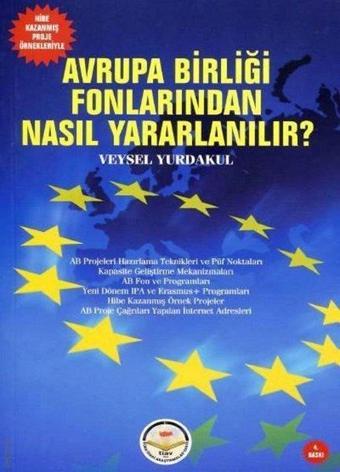 Avrupa Birliği Fonlarından Nasıl Yararlanılır? - Veysel Yurdakul - TİAV