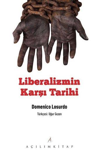 Liberalizmin Karşı Tarihi - Domenico Losurdo - Açılım Kitap