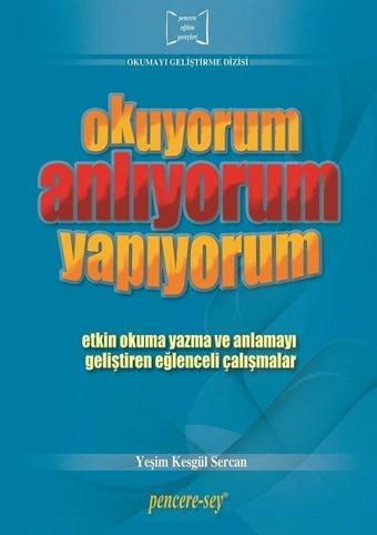 Okuyorum Anlıyorum Yapıyorum - Yeşim Keşgül Sercan - Pencere - Sey