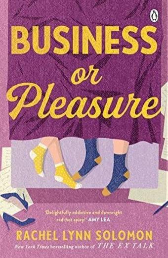 Business or Pleasure : The fun flirty and steamy new rom com from the author of The Ex Talk - Rachel Lynn Solomon - Penguin Books Ltd