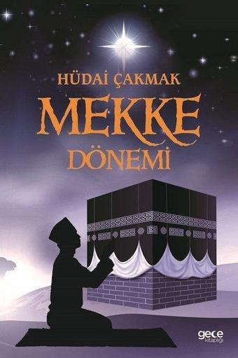 Mekke Dönemi - Gece Kitaplığı