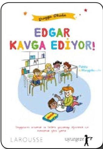 Edgar Kavga Ediyor!-Duygu Okulu - Pakita  - Uyurgezer