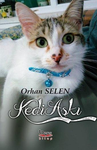 Kedi Aşkı - Orhan Selen - A.Barış Kitapevi