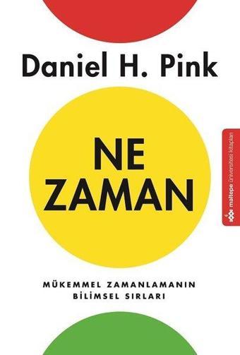 Ne Zaman - Daniel H. Pink - Maltepe Üniversitesi Kitapları