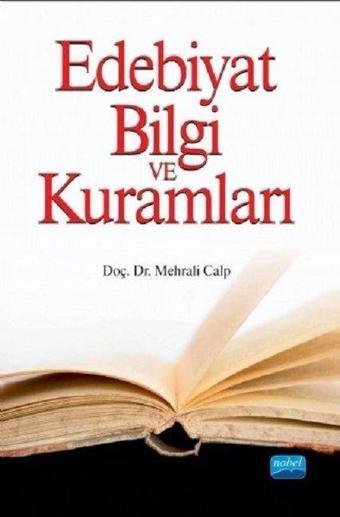 Edebiyat ve Bilgi Kuramları-2 - Mehrali Calp - Nobel Akademik Yayıncılık