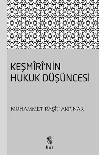 Keşmiri'nin Hukuk Düşüncesi - Muhammet Raşit Akpınar - İnsan Yayınları