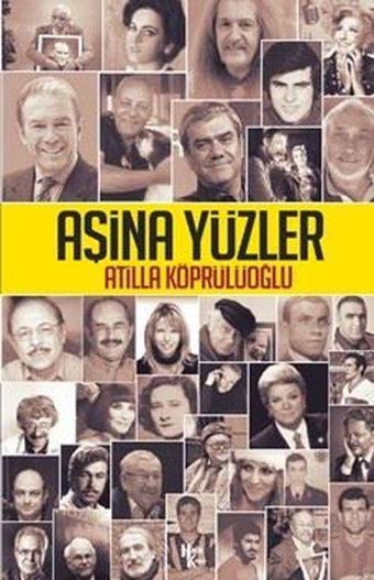 Aşina Yüzler - Atilla Köprülüoğlu - Halk Kitabevi Yayınevi