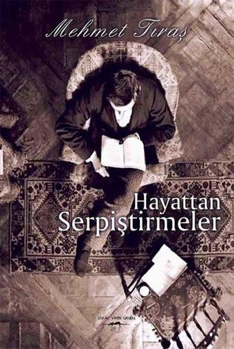 Hayattan Serpiştirmeler - Mehmet Tıraş - Sokak Kitapları Yayınları