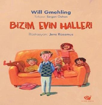 Bizim Evin Halleri - Will Gmehling - Ginko Çocuk