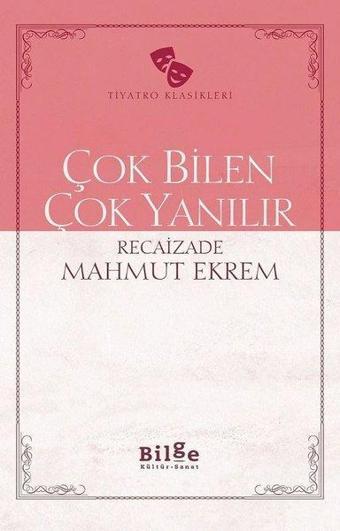 Çok Bilen Çok Yanılır - Bilge Kültür Sanat