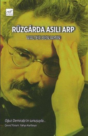 Rüzgarda Asılı Arp - Walter Benjamin - Pruva