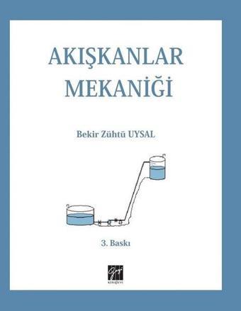 Akışkanlar Mekaniği - Bekir Zühtü Uysal - Gazi Kitabevi