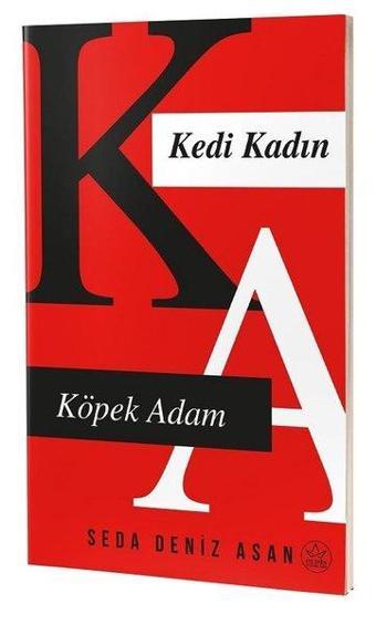 Kedi Kadın Köpek Adam - Seda Deniz Asan - Elpis-Özel Ürünler