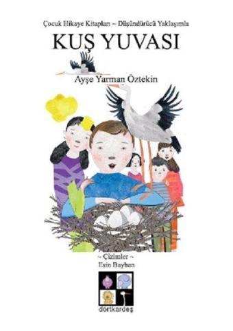 Kuş Yuvası - Ayşe Yarman Öztekin - Dörtkardeş Yayınevi