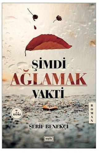 Şimdi Ağlamak Vakti - Şerif Benekçi - Eşik Yayınları