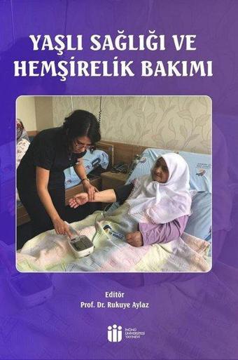 Yaşlı Sağlığı ve Hemşirelik Bakımı - İnönü Üniversitesi Yayınevi
