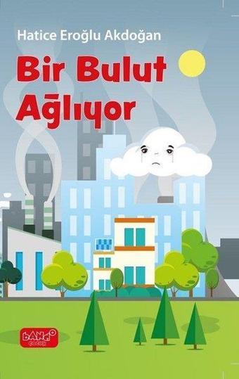 Bir Bulut Ağlıyor - Hatice Eroğlu Akdoğan - Bando