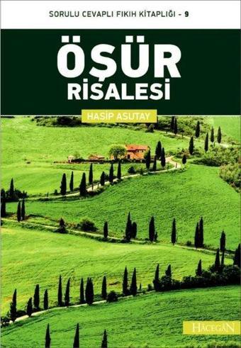 Öşür Risalesi-Sorulu Cevaplı Fıkıh Kitaplığı-9 - Hasip Asutay - Hacegan Yayıncılık