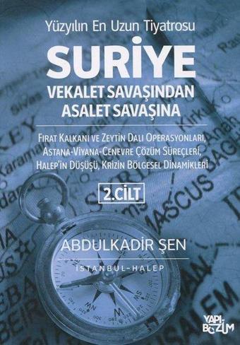 Suriye Vekalet Savaşından Asalet Savaşına 2.Cilt - Abdulkadir Şen - Yapı Bozum